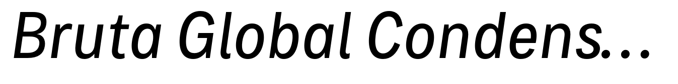 Bruta Global Condensed Regular Italic